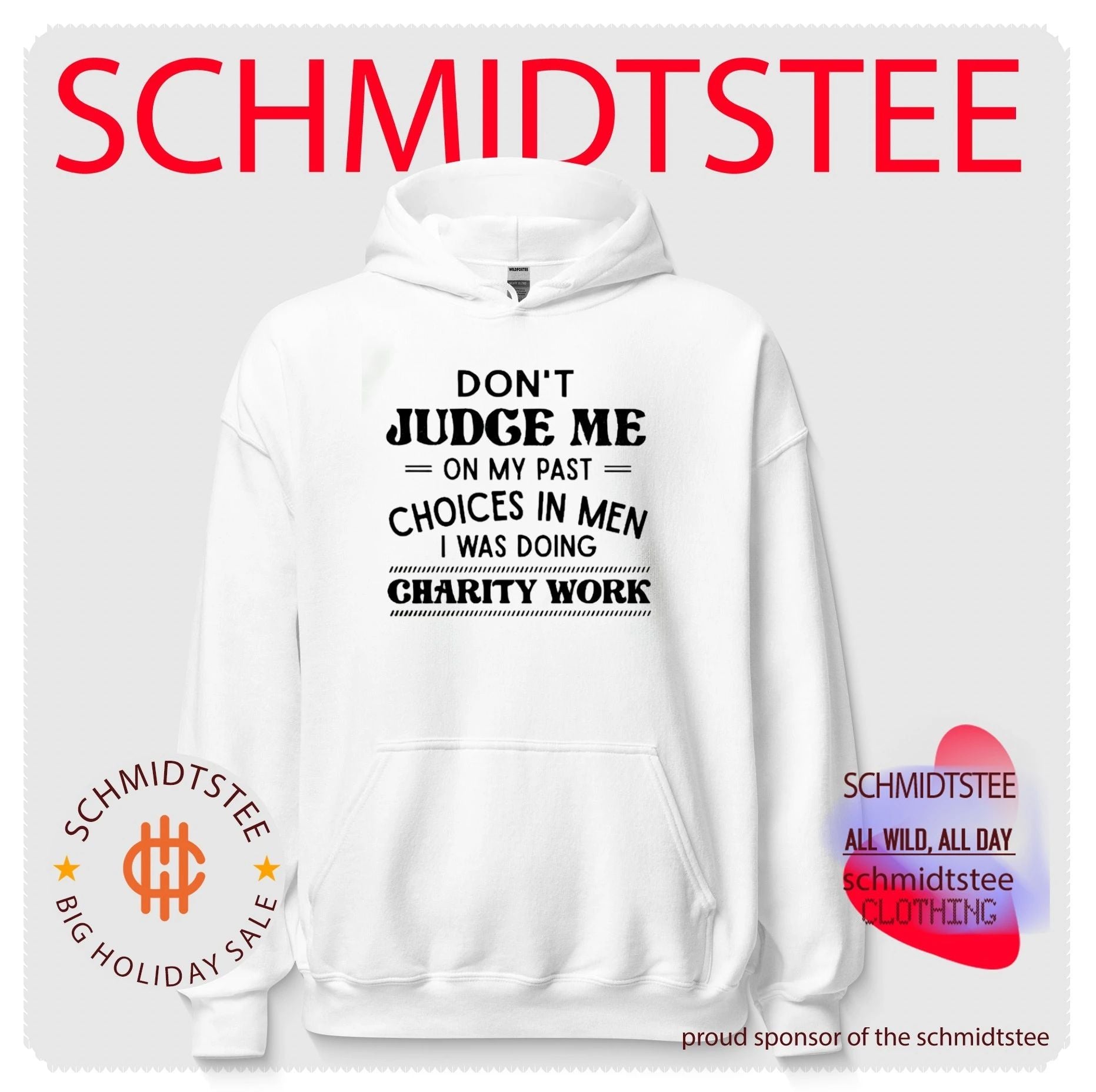 Don’t Judge Me on My Past Choices in Men I Was Doing Charity Work shirt