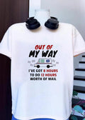Postal Worker Speeding Delivery Out of My Way I Have Got 8 Hours to Do 12 T-Shirt