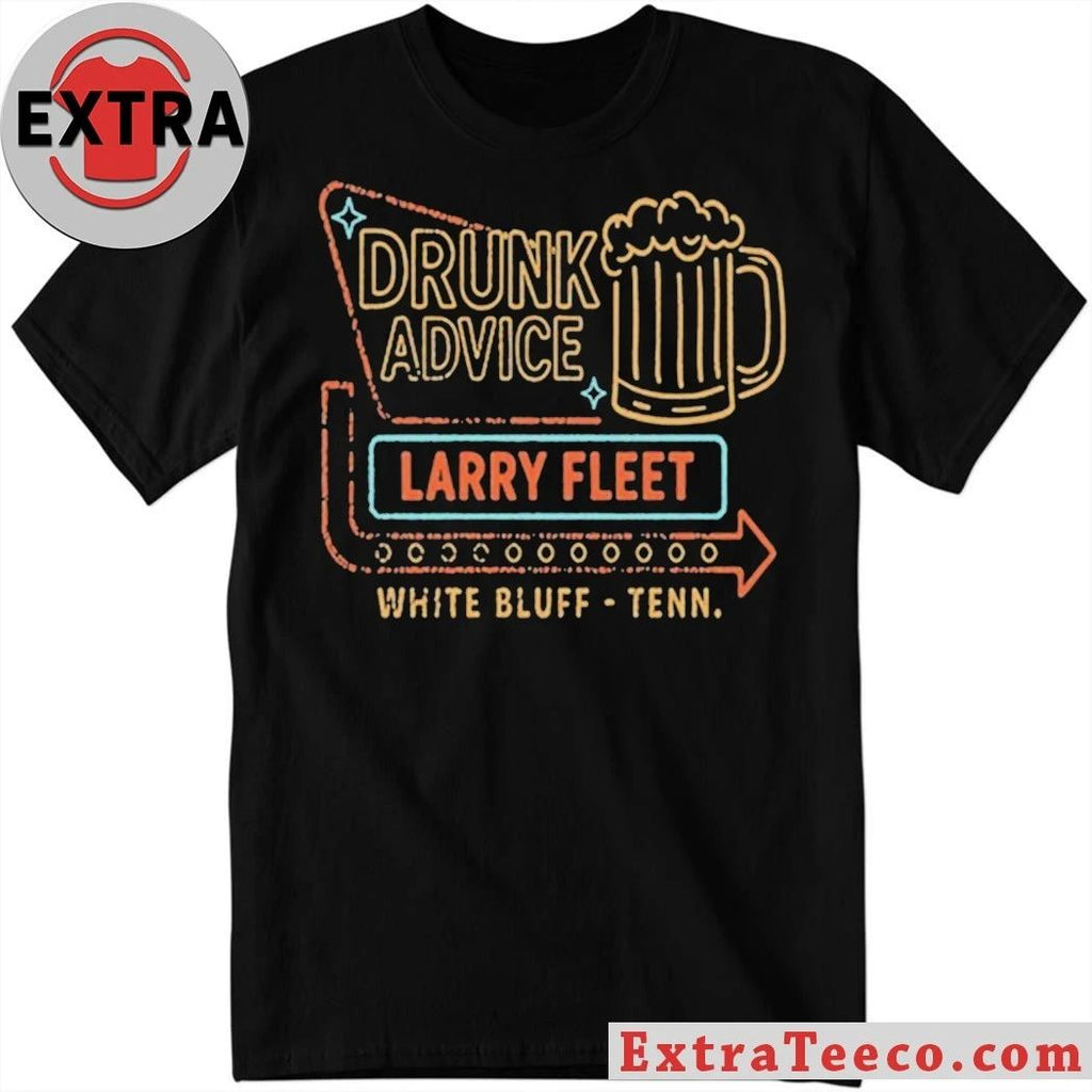 Larry Fleet 2026 Drunk Advice White Bluff Tenn Shirt