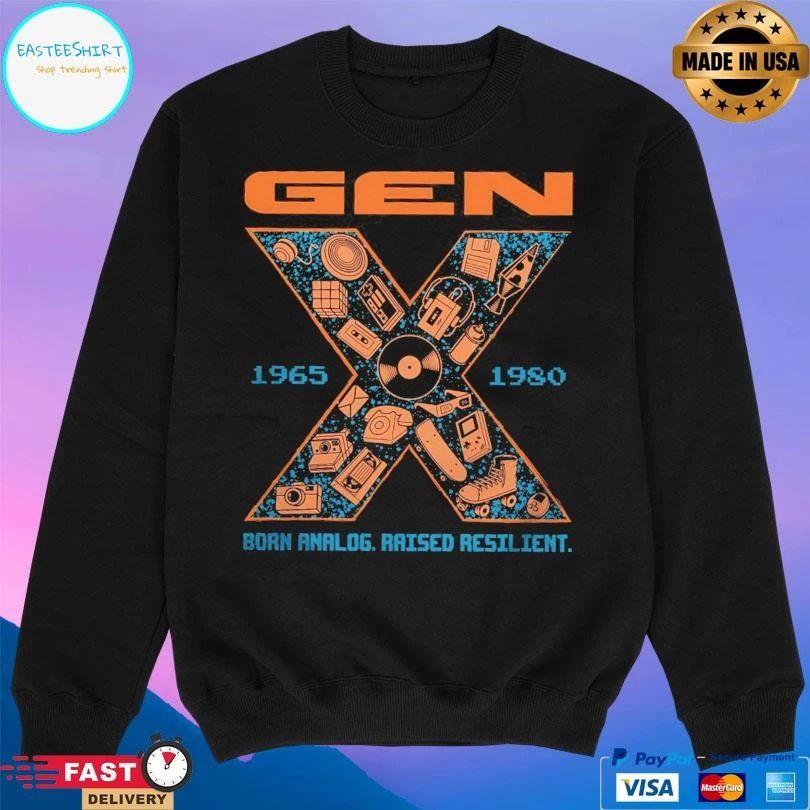 Gen X Born Analog Raised Resilient 1965-1980 T-shirts