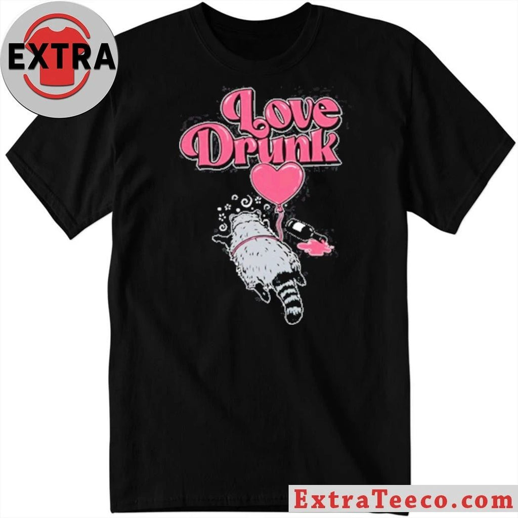 Love Drunk Raccoon T-Shirt