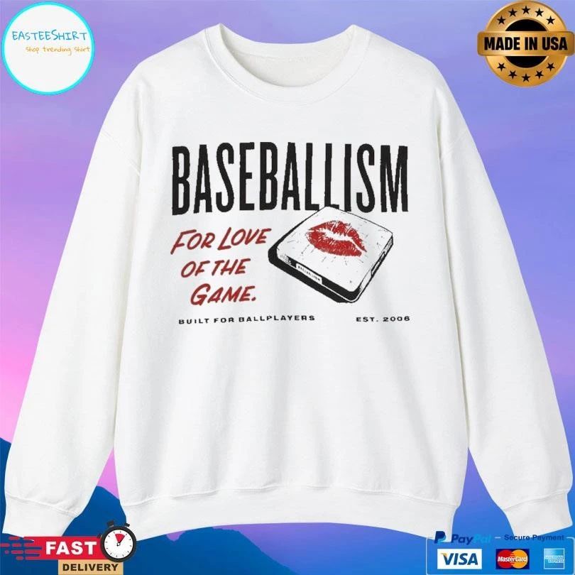 Baseballism For Love Of The Game Built For Ballplayers Est 2006 T-shirts