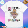 His For Hoebag Bear T-shirts