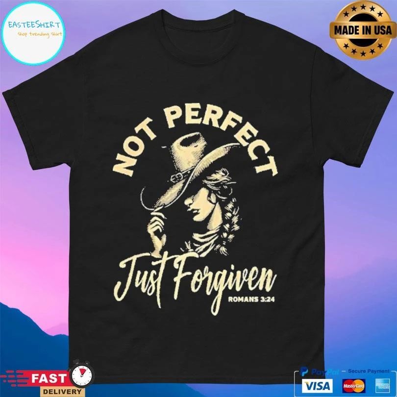 Cowgirl Not Perfect Just Forgiven Romans 324 T-shirts