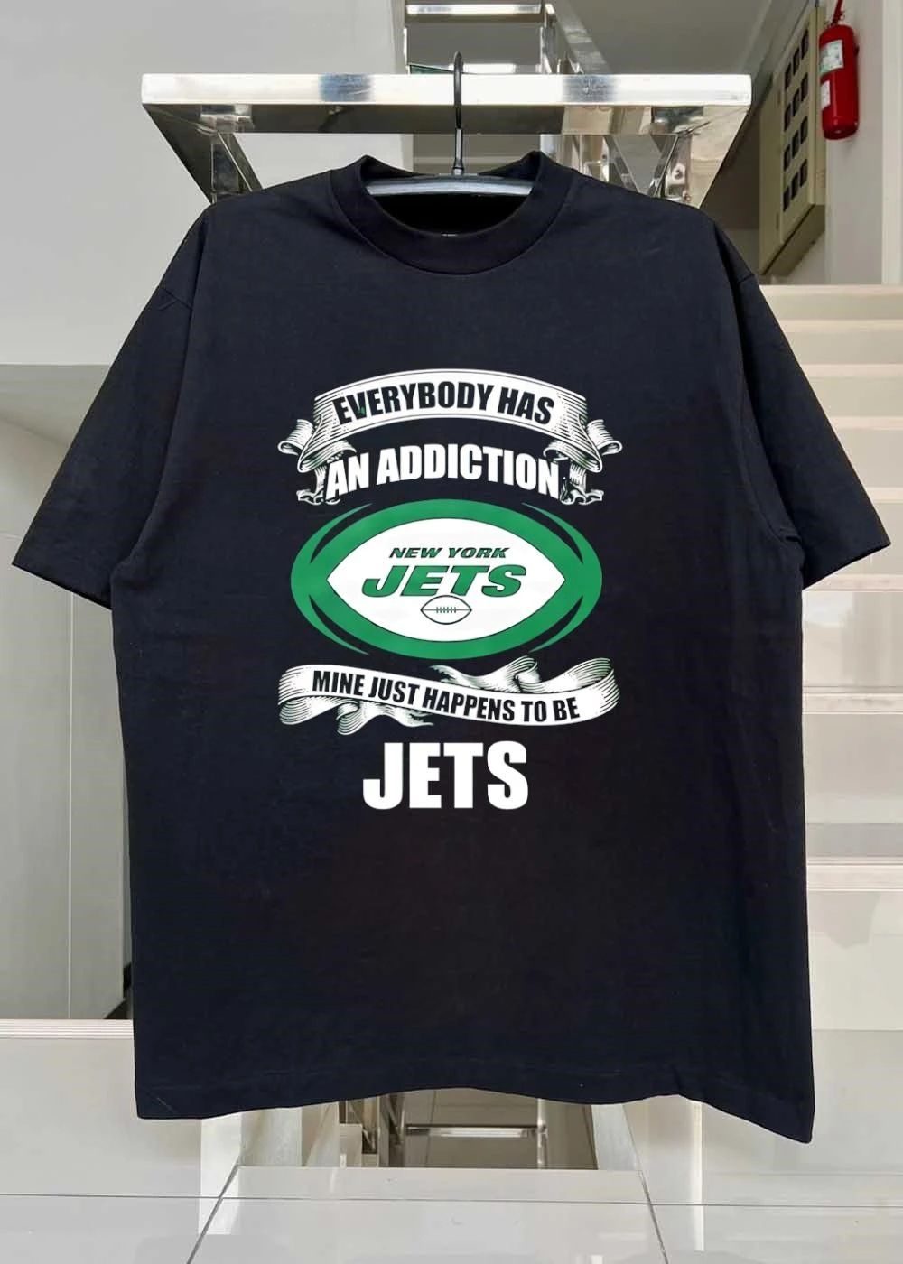 Everybody Has an Addiction Mine Just Happens to be New York Jets T-Shirt