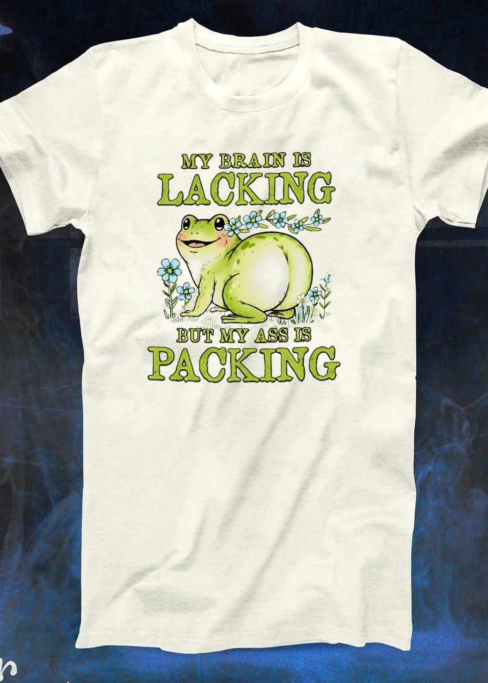 Cute Frog Apparel My Brain Is Lacking but My Ass Is Packing shirt