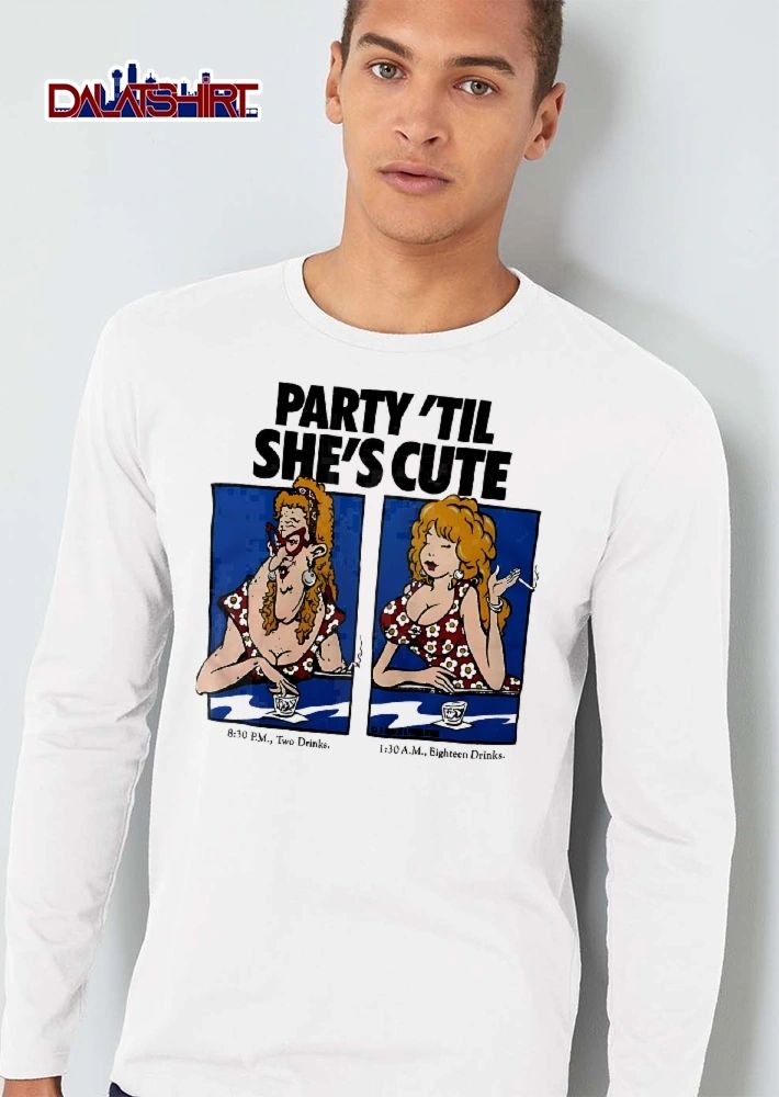 Party Til Shes Cute 830 Pm Two Drinks 130 Am Eighteen Cartoon Caricature Woman Drinking Bar shirt