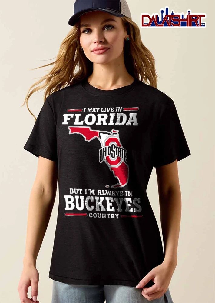 Ohio State NCAA I May Live In Florida But Im Always Buckeyes Country Red White Map Outline shirt