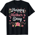 Happy Mother's Day Mommy Cute Floral T-Shirt Gift Full Size S-3XL