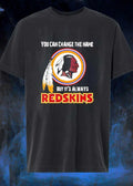 Vintage Style You Can Change the Name but It Is Always Washington Football Shirt