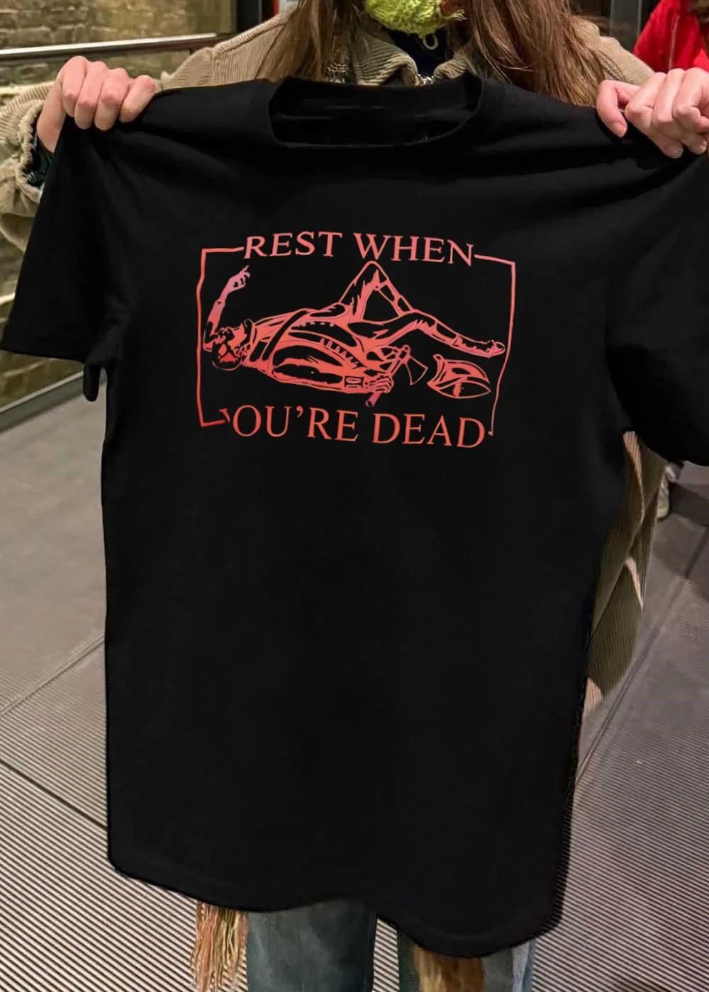 Skeleton With Axe Rest When Youre Dead T-Shirt