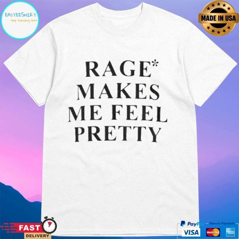 Rage Makes Me Feel Pretty Zara Larsson T-shirts