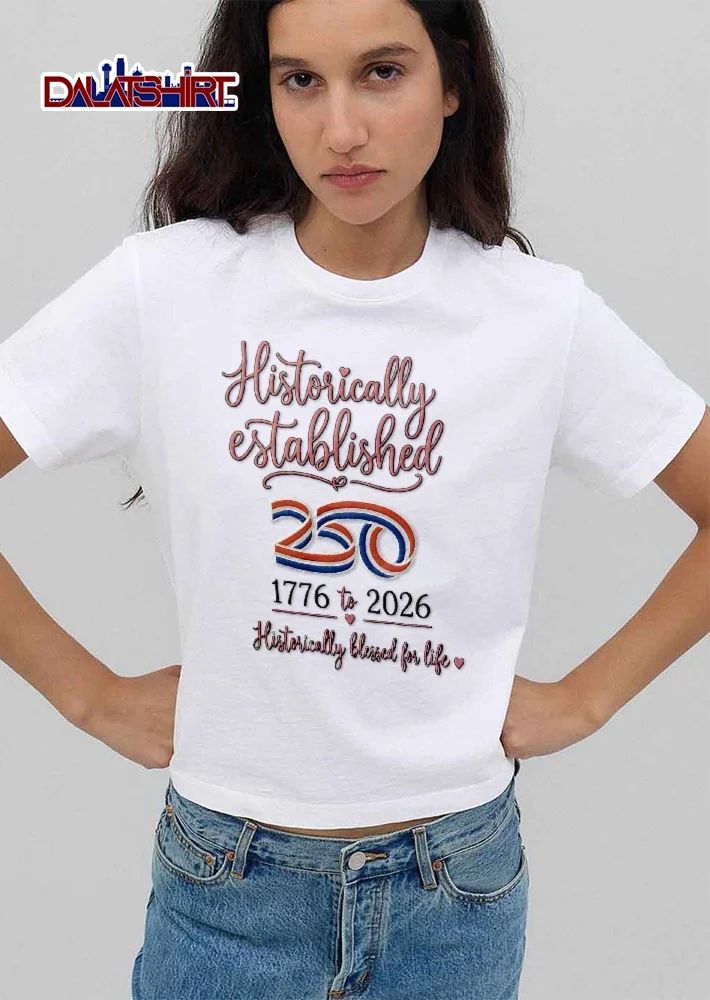 Historically Established 1776 To 2026 Blessed For Life Red White Blue Ribbon 250 shirt
