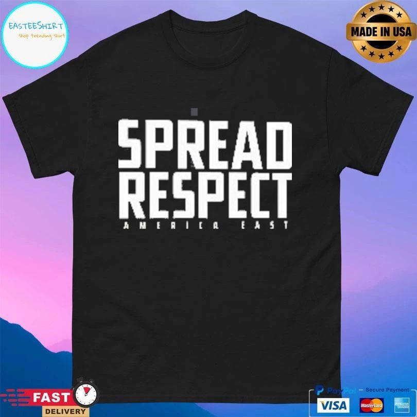 Spread Respect America East T-shirts