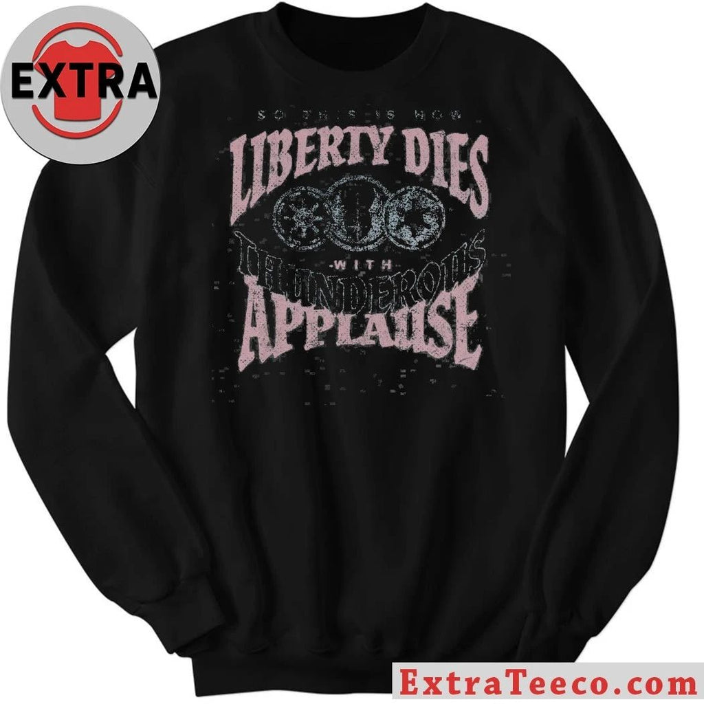 This Is How Liberty Dies T-Shirt
