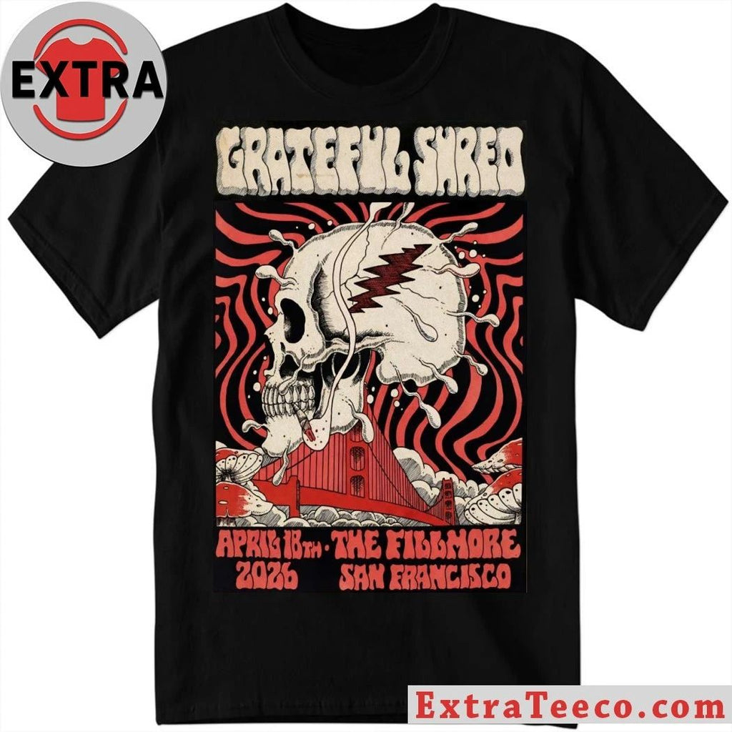 Grateful Shred April 18 2026 In San Francisco CA Poster Shirt
