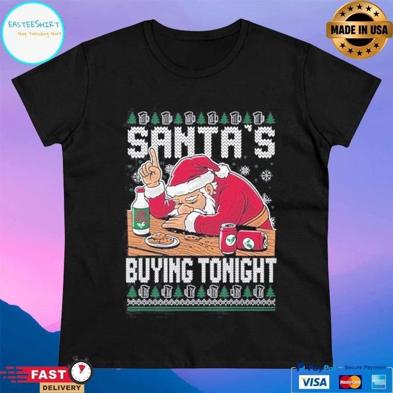 Santa’s Buying Tonight Santa Christmas 2025 T-shirts