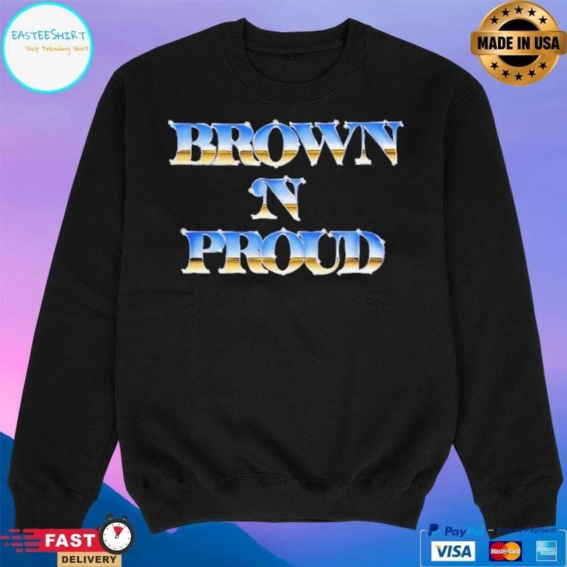 Brown And Proud T-shirts