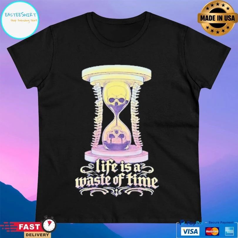 Life Is A Waste Of Time Gothic Hourglass T-shirts