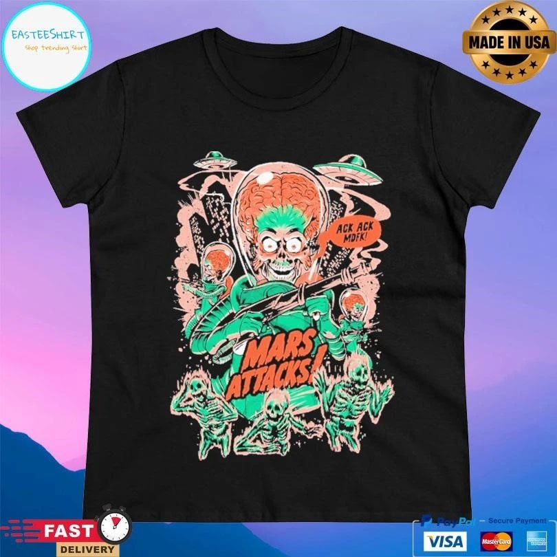 It Was A Warning Ack Ack Mdfk Mars Attacks T-shirts