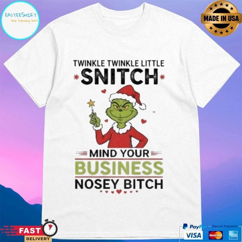 Grinch Santa Twinkle Twinkle Little Snitch Mind Your Business Nosey Bitch Christmas 2025 T-shirts