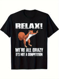 Men'S Funny Squirrel Graphic T-Shirt - "Relax We're All Crazy" Saying - Black Sh