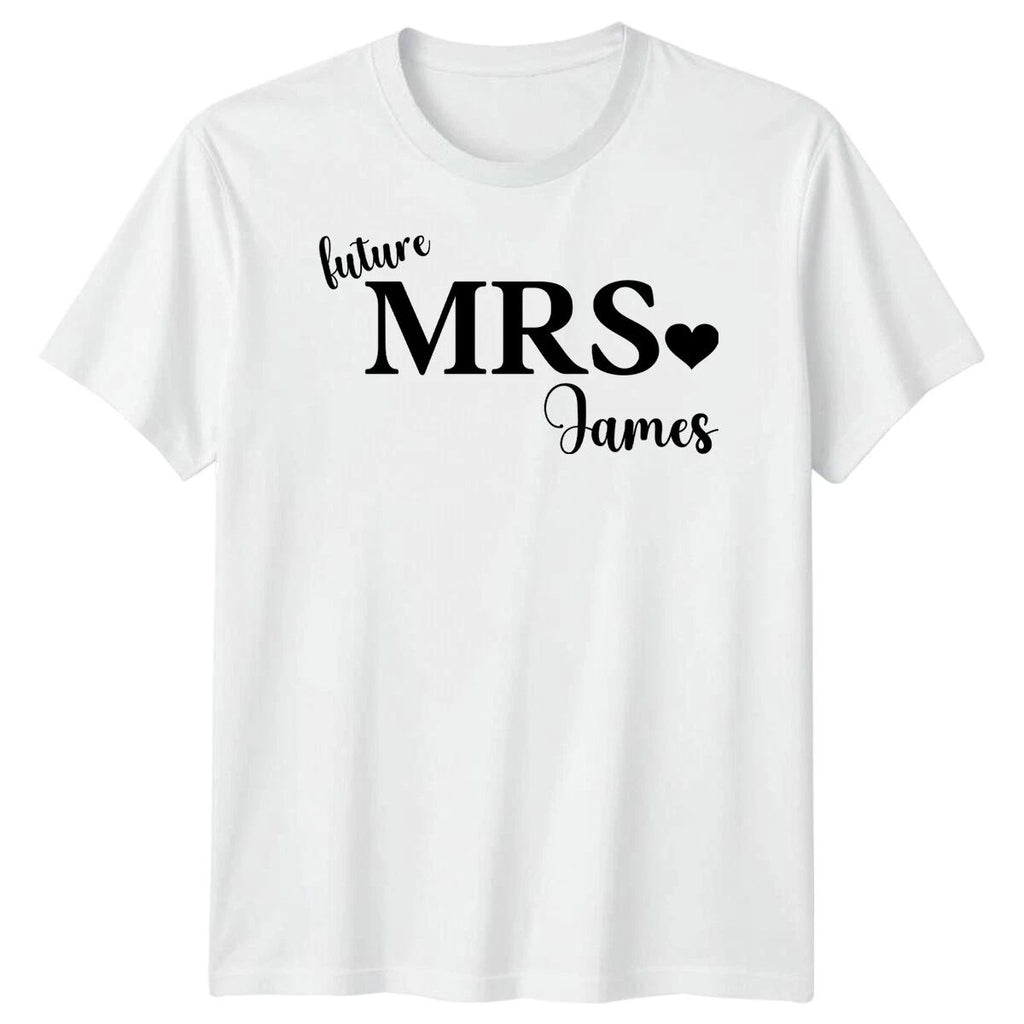 Personalised Future Mrs James Bride To Be Wedding Mens T-Shirt Womens Unisex Top