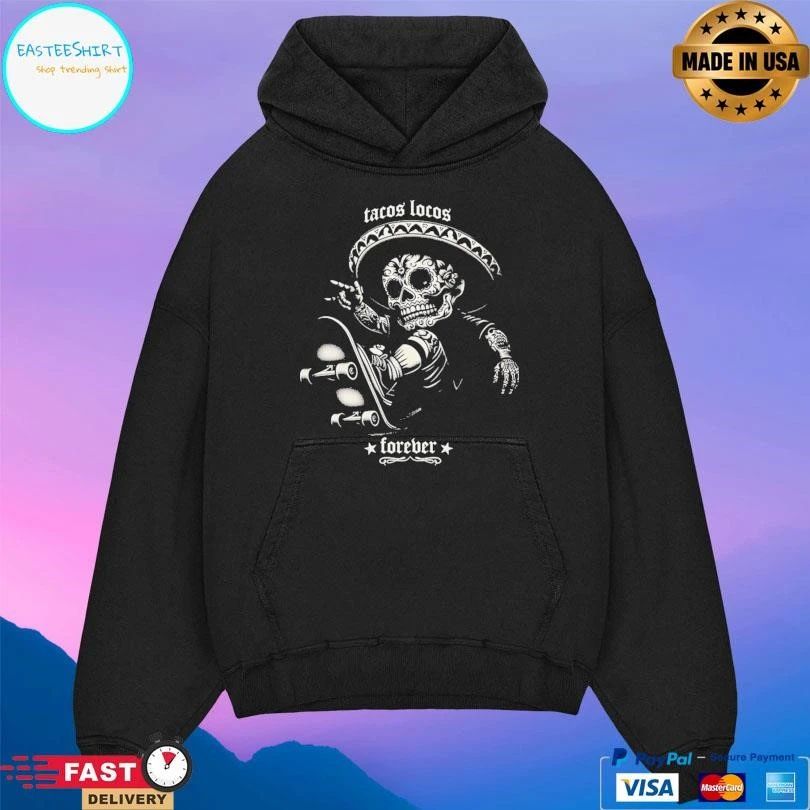 Tacos Locos Forever Skeleton T-shirts