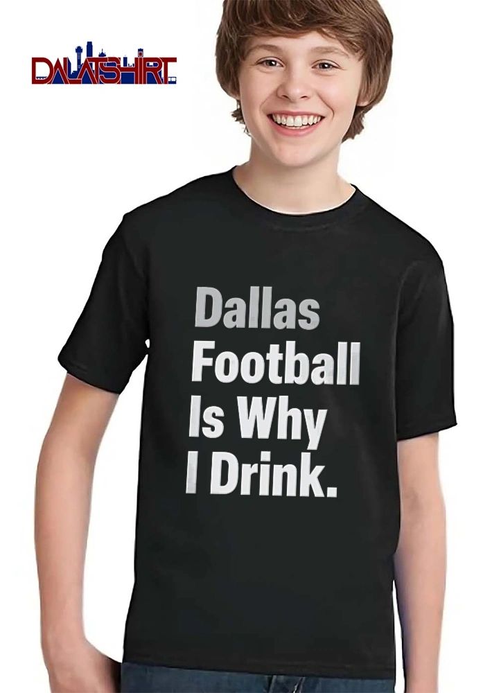 Dallas Football Is Why I Drink Bold Metallic Gradient Text Typography shirt