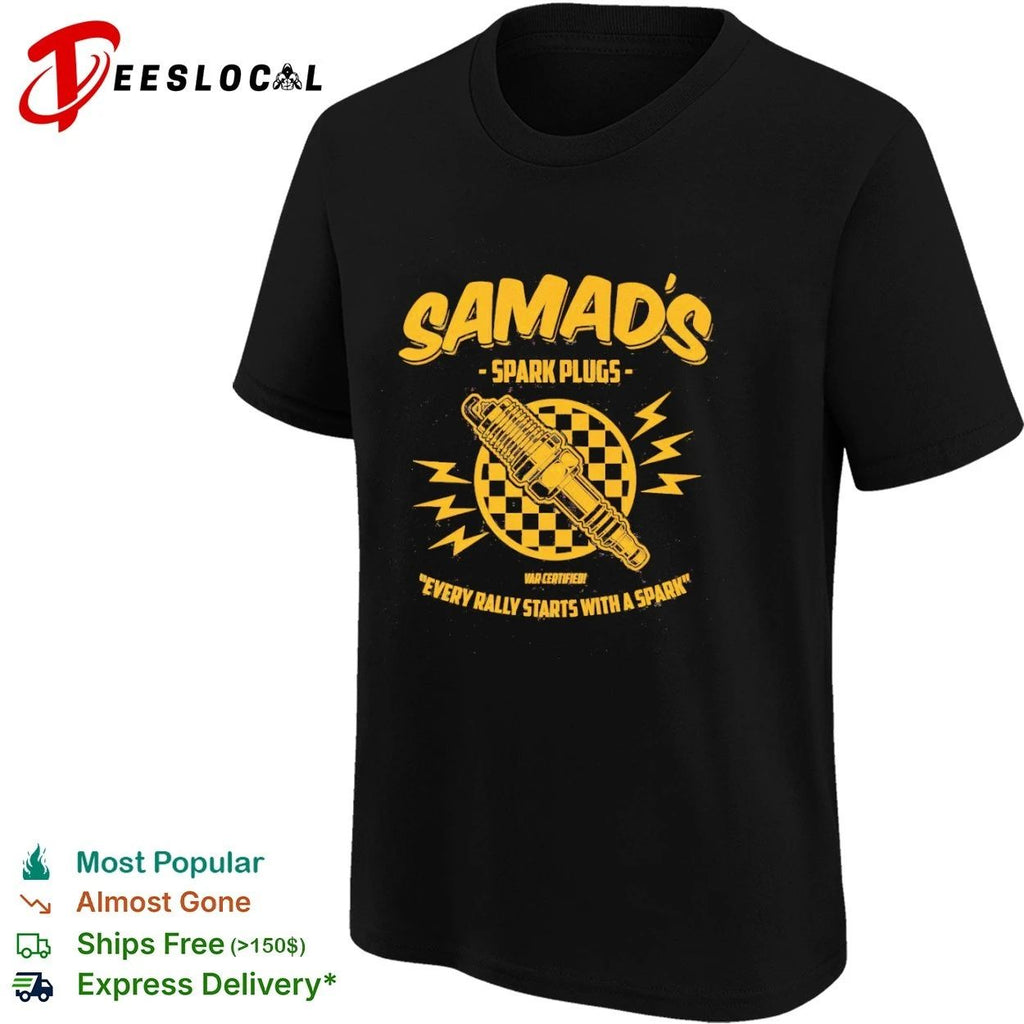 Samad’s Spark Plugs Every Rally Starts with a Spark T-shirt