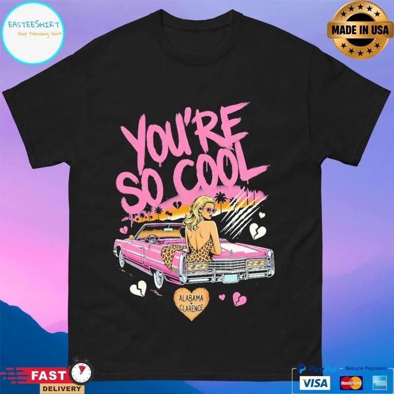 You’re So Cool Alabama X Clarence T-shirts