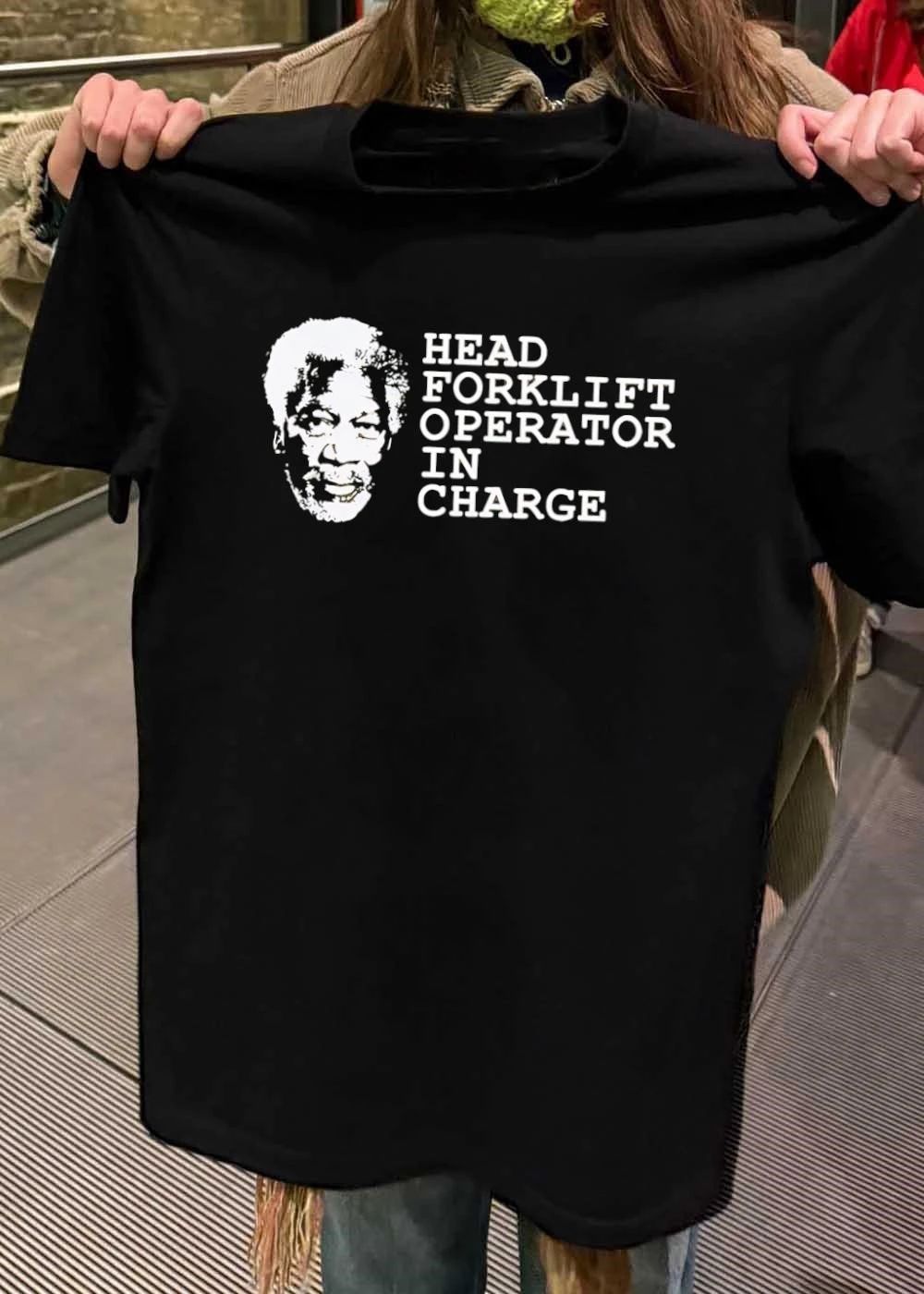 Morgan Freeman Head Forklift Operator in Charge shirt