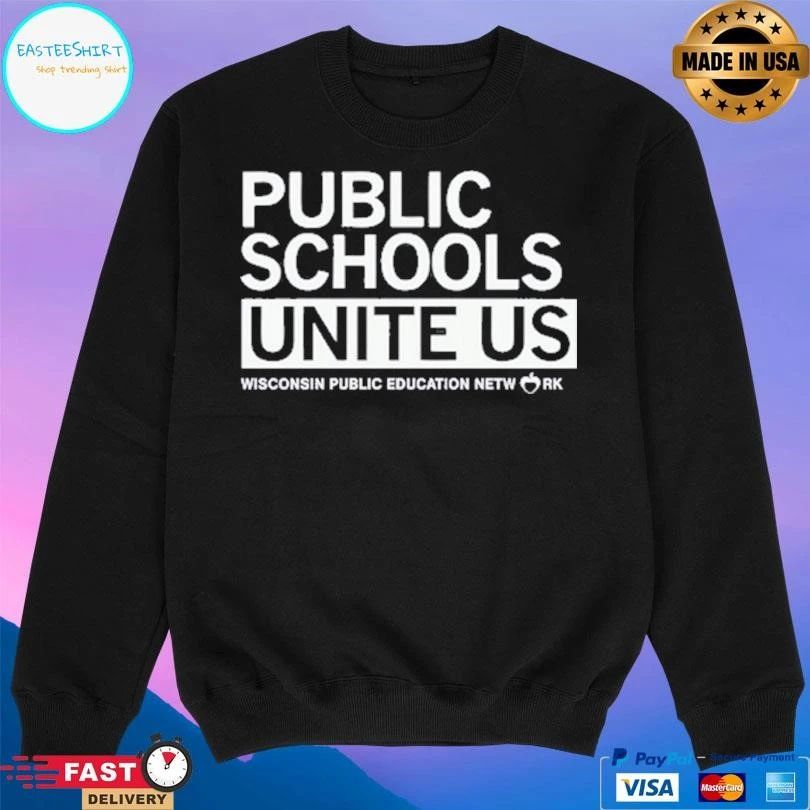 Public Schools Unite Us Wisconsin Public Education Network T-shirts