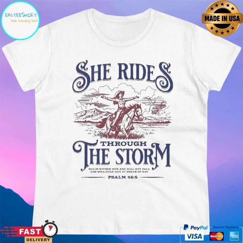 Cowgirl She Ride Through The Storm Psalm 465 T-shirts