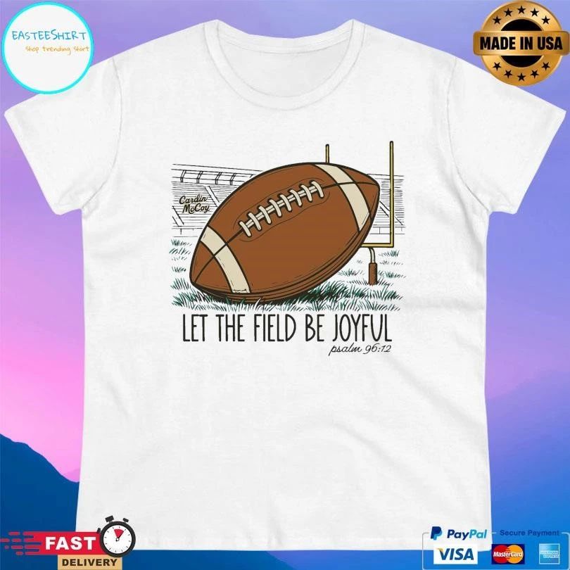 Let The Field Be Joyful Football T-shirts