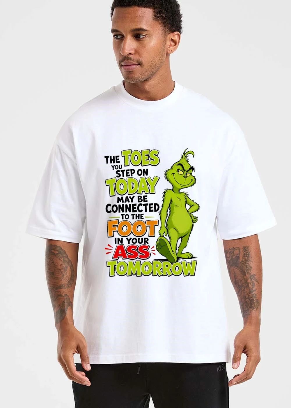 The Toes You Step On Today May Be Connected To Foot In Your Ass Tomorrow Cartoon Grinch Smirking shirt