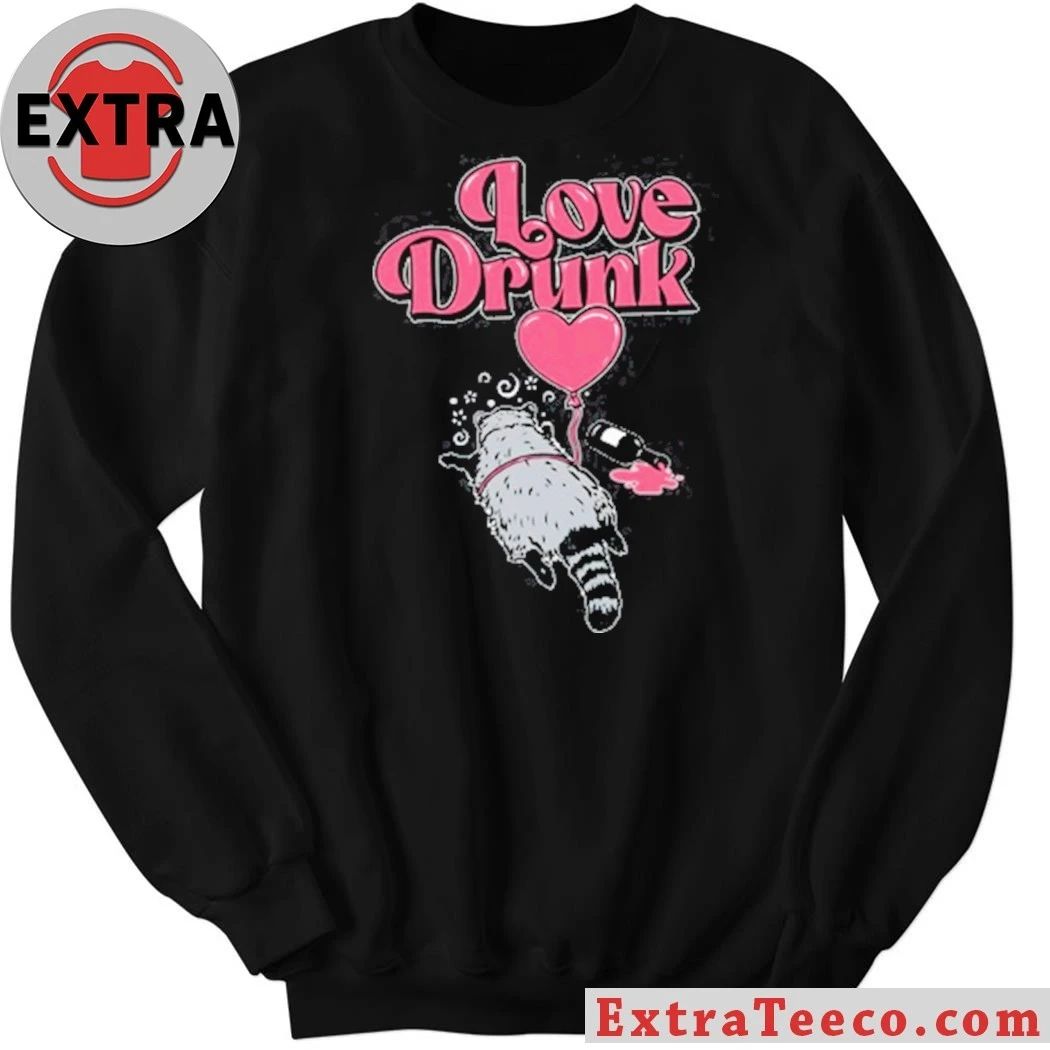 Love Drunk Raccoon T-Shirt