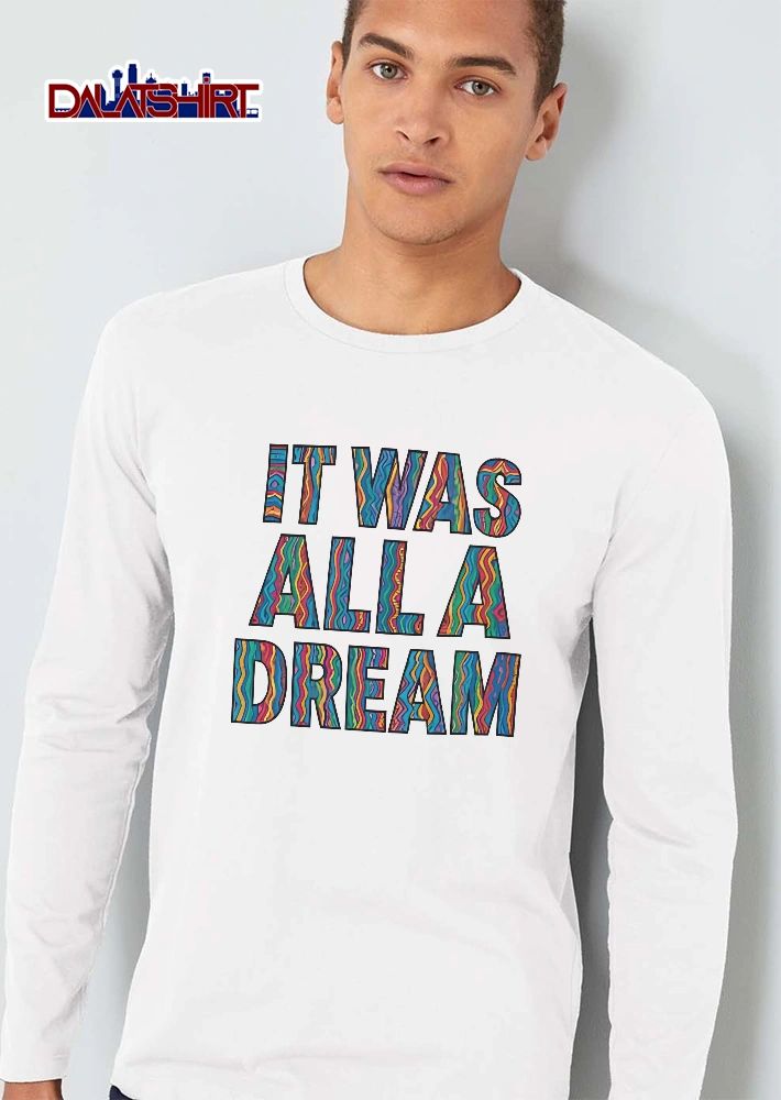 It Was All A Dream Colorful Wavy Lines Pattern Typography shirt