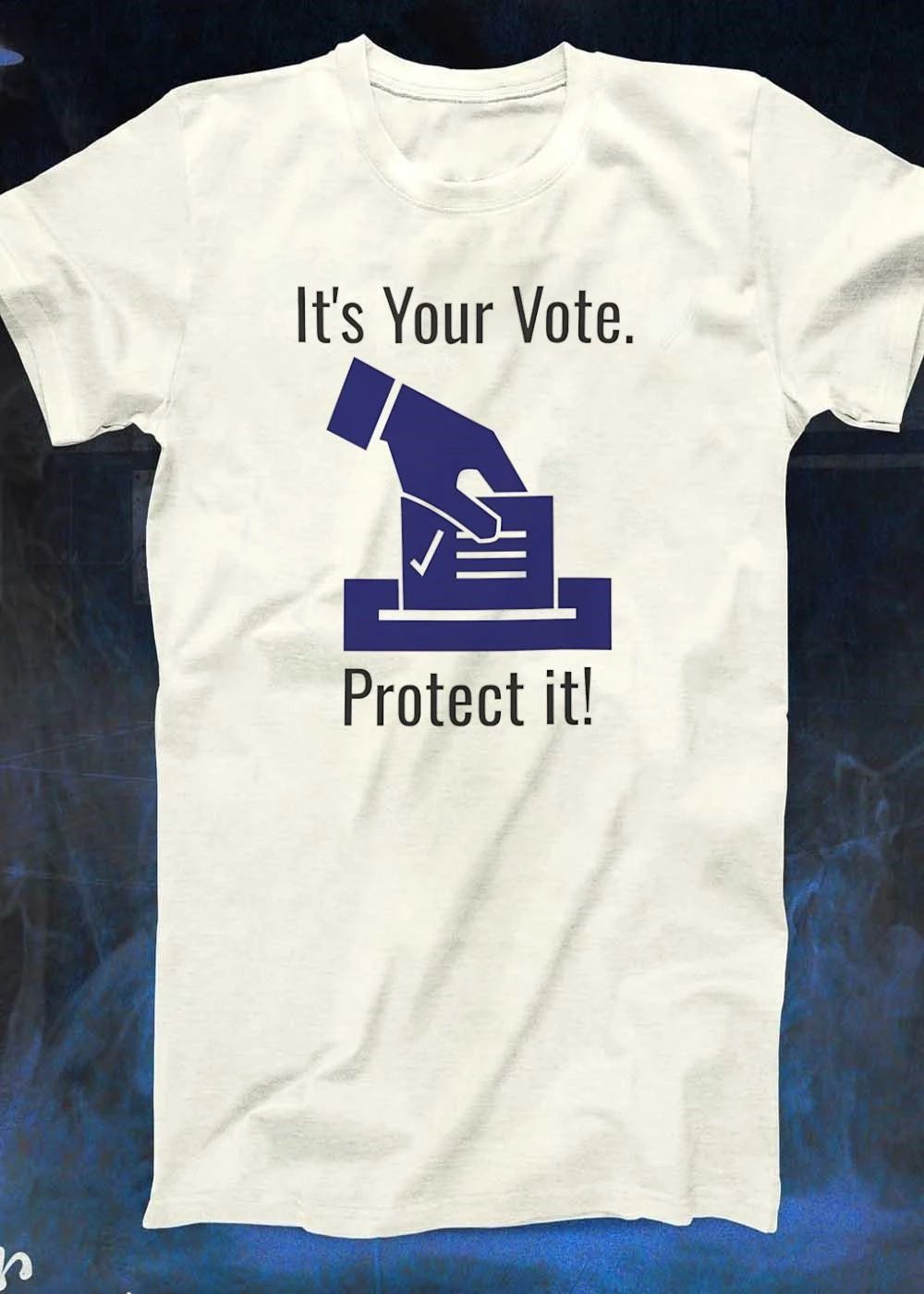 Vote Securely Election Ballot It Is Your Vote Protect It T-Shirt