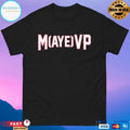 Maye Vp MVP T-shirts