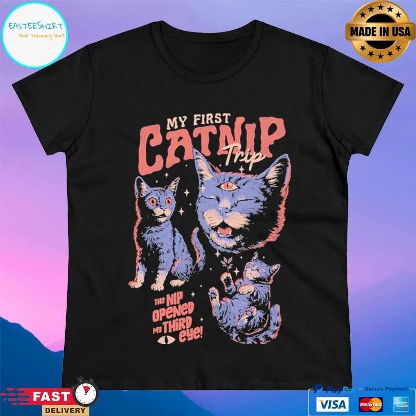 My First Catnip Trip The Nip Opened My Third Eye T-shirts