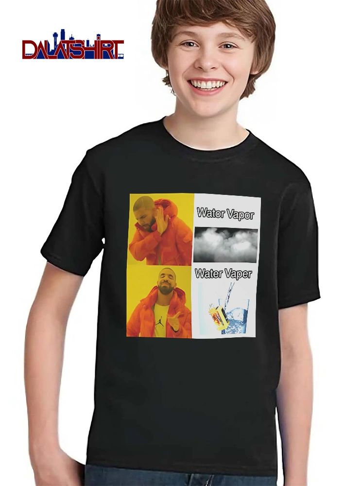 Wator Vapor Water Vaper Drake Meme Smoke Cloud Vape In Glass shirt
