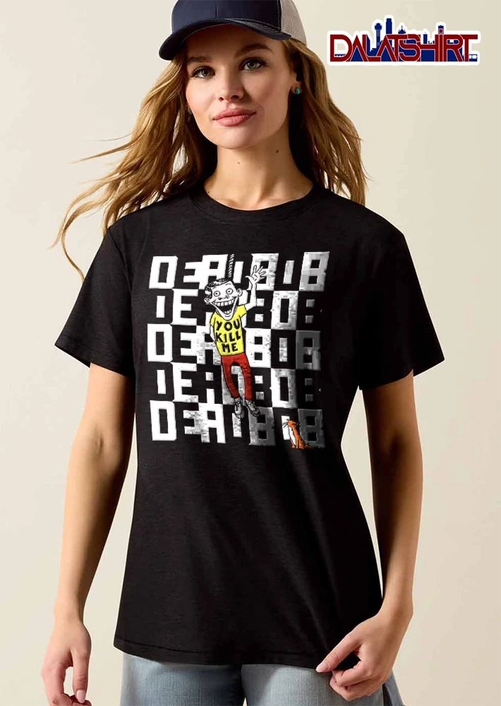 You Kill Me Crazy Man Chess Board Dead Bob Shirt