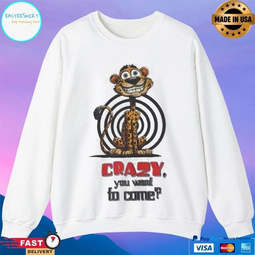 Crazy Leopard You Want To Come T-shirts