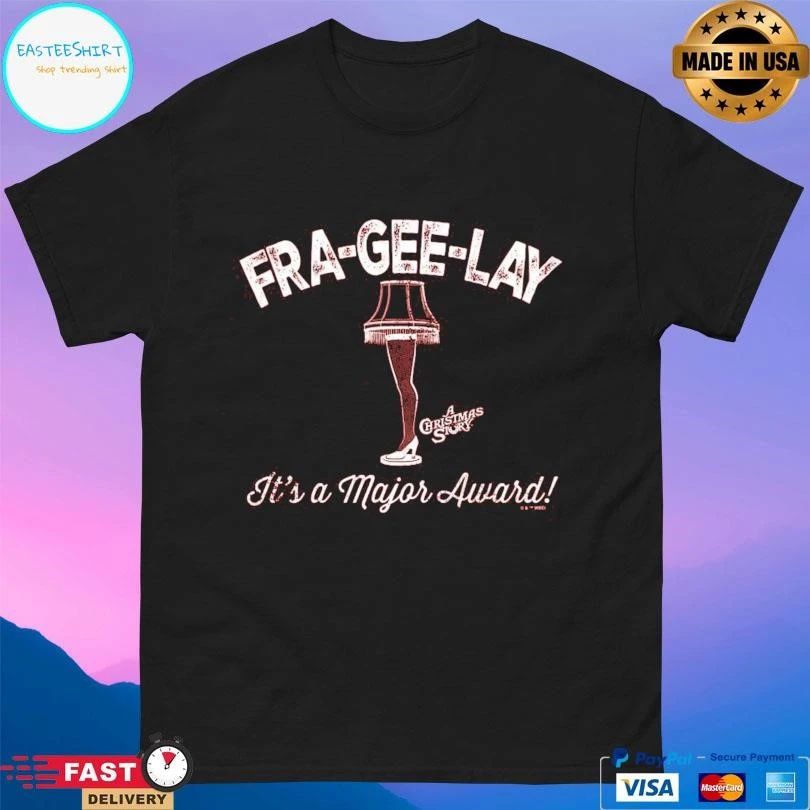 Fra-Gee-Lay It’s A Major Award Leg Lamp Christmas 2025 T-shirts