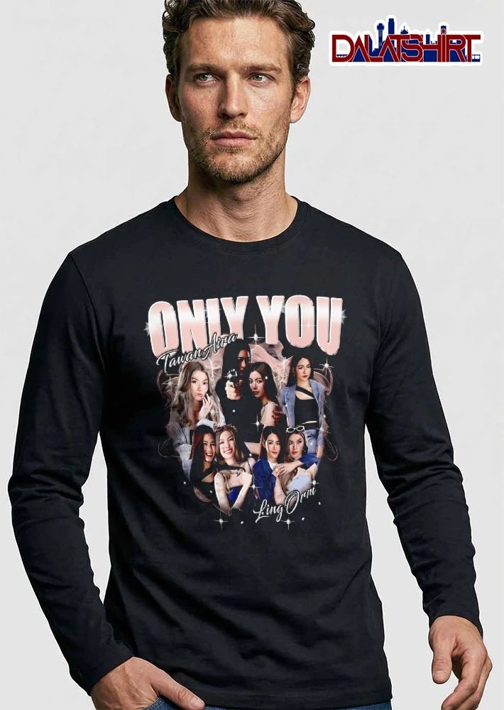 Only You Tawan Aira Ling Orm Bootleg Photo Collage Stars Sparkles shirt