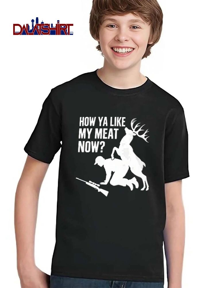 How Ya Like My Meat Now Silhouette Buck Mounting Kneeling Hunter Rifle shirt
