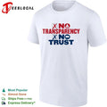 No Transparency No Trust government accountability T-shirt