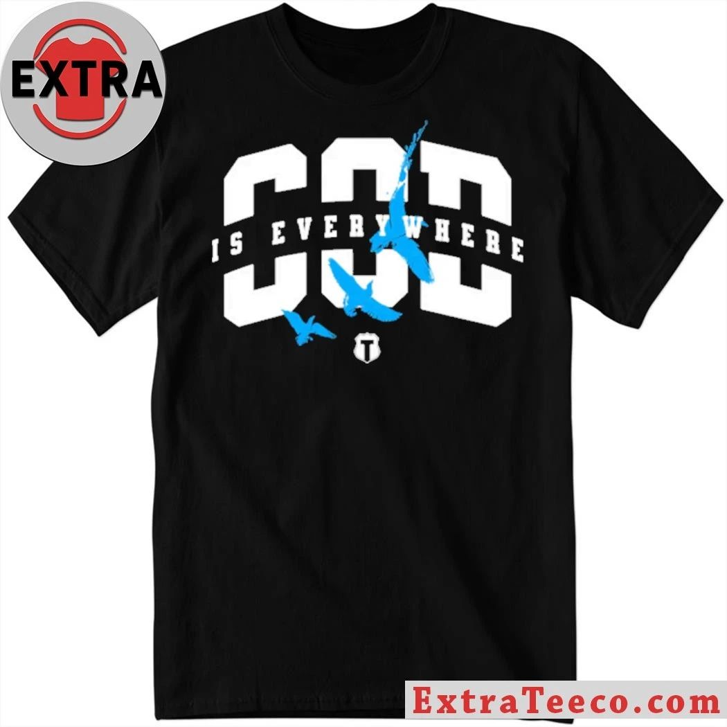 God Is Everywhere T-Shirt