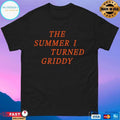 The Summer I Turned Griddy T-shirts